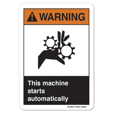 ANSI Warning Sign, This Machine Starts Automatically, 24in X 18in Decal